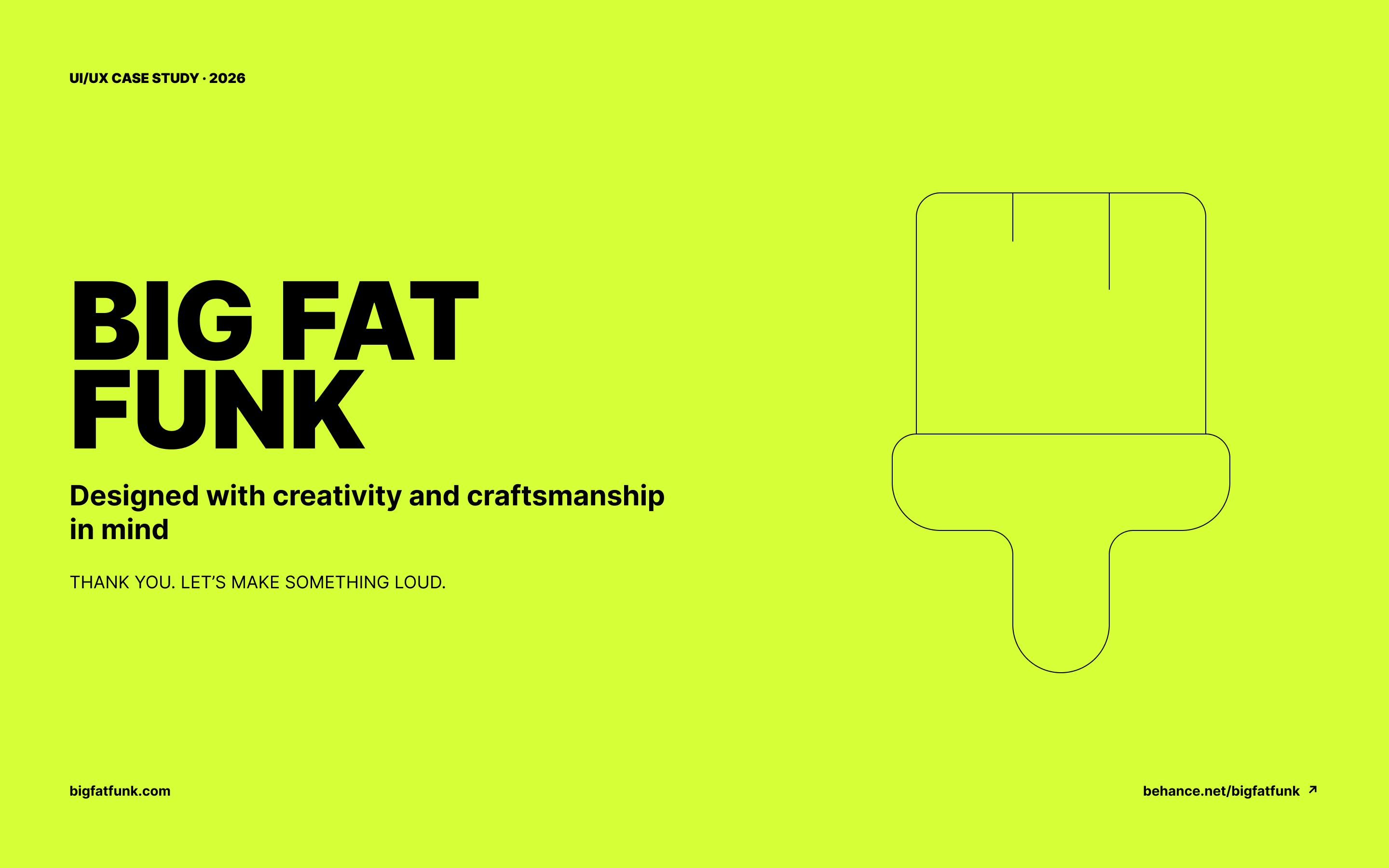 Big Fat Funk: designed with creativity and craftsmanship in mind